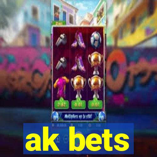 ak bets